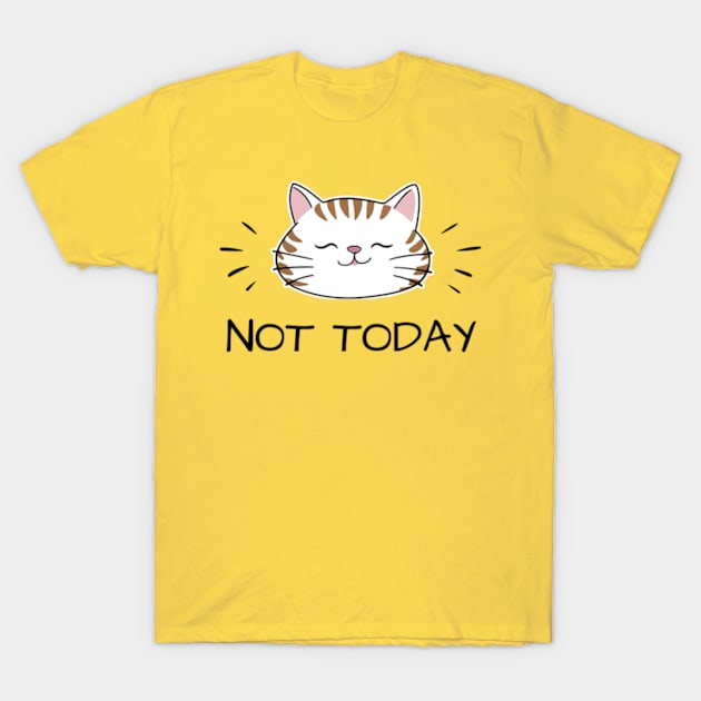 Cozy Cat Nap Not Today T-Shirt by StyleTops